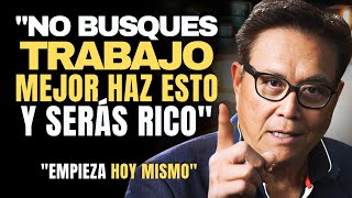 ¡Dejar tu EMPLEO y Ser Rico Es FÁCIL “Haz que el DINERO TRABAJE para ti”  Robert Kiyosaki [upl. by Philpot]