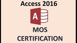 Access 2016  MOS Exam  Microsoft Office Specialist Certification Test  How to Pass Using MS 365 [upl. by Aleet384]