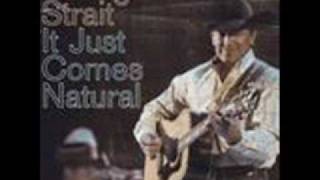 George Strait It Just Comes Natural [upl. by True]