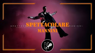 Mannini  Spettacolare [upl. by Ssej]