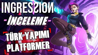 Ingression İnceleme  Başarılı Bir Türk Yapımı Platformer [upl. by Clements]