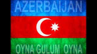 Azeri Music  Oyna Gulum [upl. by Oiratno483]