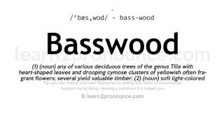 Pronunciation of Basswood  Definition of Basswood [upl. by Ninon78]