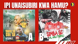 UNAISUBIRI MECHI GANI ZAIDI SIMBA VS AHLY TRIPOL AU YANGA VS CBE [upl. by Thomsen]