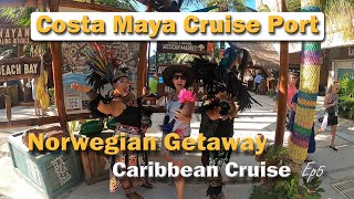 Norwegian Getaway Caribbean Cruise  Ep5 Costa Maya Mexico [upl. by Tteragram]