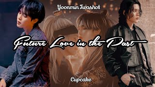 Future Love in the Past  Yoonmin Twoshot  Part  22  Ft  Taekook  Reupload [upl. by Eph]