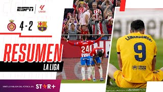 ¡EL GIRO SE LO DIO VUELTA AL BARSA Y EL REAL MADRID ES EL CAMPEÓN  Girona 42 Barcelona  RESUMEN [upl. by Calla]