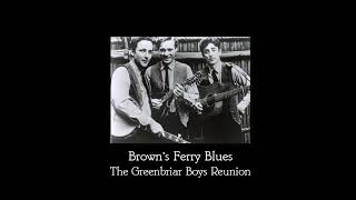 Browns Ferry Blues  The Greenbriar Boys [upl. by Dahc]