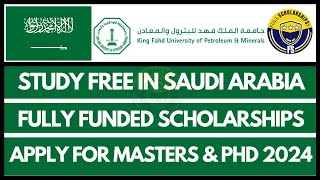 Saudi Arabia Scholarships  Fully Funded King Fahd University Scholarship 20242025 for Masters PhD [upl. by Neerom818]