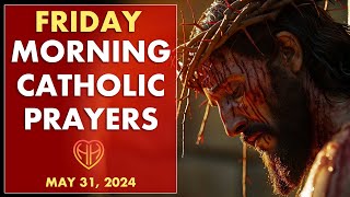 FRIDAY MORNING PRAYERS in the Catholic Tradition • Today MAY 31  HALF HEART [upl. by Nyrek]