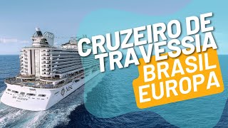 Como é um Cruzeiro de Travessia do Brasil para a Europa no MSC Seaview [upl. by Ys]