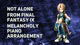 TPR  Not Alone  Youre Not Alone  A Melancholy Tribute To Final Fantasy IX [upl. by Diad212]