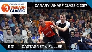 Squash Castagnet v Fuller  Canary Wharf Classic 2017 Rd 1 Highlights [upl. by Delorenzo]