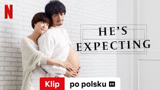 Hes Expecting Sezon 1 Klip z napisami  Zwiastun po polsku  Netflix [upl. by Aramaj350]