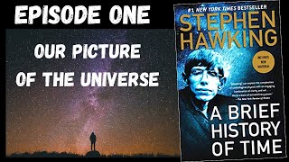 Stephen Hawking  A Brief History Of Time 1 Our Picture Of The Universe [upl. by Nunci]