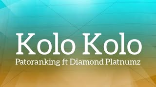 Patoranking  Kolo Kolo Ft Diamond Platnumz Lyrics [upl. by Car738]