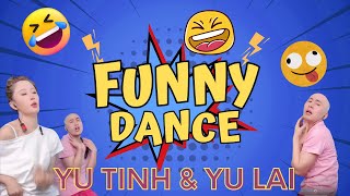 funny dance  Yu Tinh amp Yu Lai  297 [upl. by Kus]