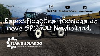 SP2500  Especificações técnicas do novo Pulverizador da Newholland [upl. by Breanne]