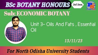 Oils Fats and Essential Oils Unit 3 Economic Botany [upl. by Kathleen]