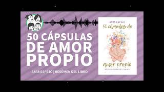 50 Cápsulas de Amor Propio Múltiples maneras de llegar a ti Audiolibro Resumen del Libro [upl. by Mehalek]