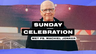 Sunday Celebration  Ps Machiel Jonker  GODcentre Voorschoten [upl. by Pierrepont]