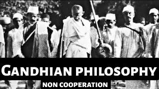 Gandhi’s Philosophy of NonCooperation A Peaceful Resistance for Freedom [upl. by Monique]