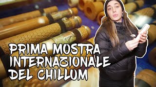 Prima mostra Internazionale del Chillum a Milano [upl. by Nesrac106]