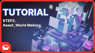 STEP2 Asset  World making [upl. by Nagey]