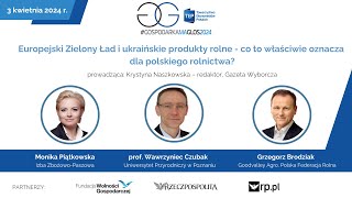 Europejski Zielony Ład i ukraińskie produkty rolne – co to właściwie oznacza dla polskiego rolnictwa [upl. by Adnoval686]