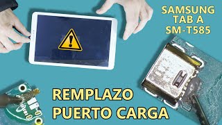 NO CARGA⚡Samsung Tab A SM  T585⚡🔋 Conector Puerto de Carga ✅ Soldadura Principiantes ✅ [upl. by Atilek]