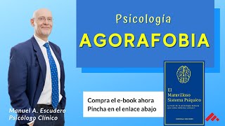 👉 AGORAFOBIA Que es la Agorafobia y los sintomas psicologia  Manuel A Escudero [upl. by Lennahs526]