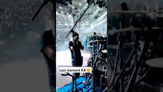 KK last moment 🥲KK live showkk kklive kkliveperformance shorts short viral trending sad [upl. by Zoes]