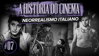 NEORREALISMO ITALIANO  A HISTÓRIA DO CINEMA – EP 07 [upl. by Sotsirhc623]