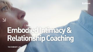 The Embody Lab  Embodied Intimacy amp Relationship Coaching Certificate [upl. by Yelac815]