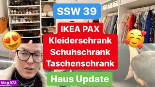 SSW 39 l IKEA PAX Schränke Kleiderschrank Schuhschrank Taschenschrank l Haus Update l Vlog 972 [upl. by Oniskey]