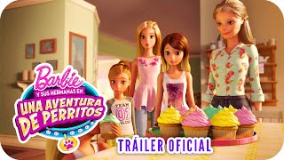 Barbie™ y sus hermanas en quotUna aventura de perritosquot  Tráiler Oficial  Barbie™ [upl. by Marilou]