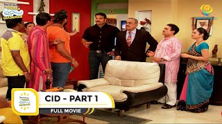 CID I PART 1 I FULL MOVIE I Taarak Mehta Ka Ooltah Chashmah [upl. by Assener]