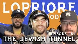 The Jewish Tunnels l The LoPriore Podcast 151 [upl. by Aiekat923]