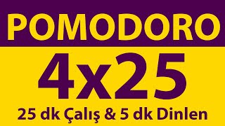 Pomodoro Tekniği  4 x 25 Dakika  25 dk Çalış amp 5 dk Dinlen  Pomodoro Sayacı  Alarmlı  Müziksiz [upl. by Noella161]