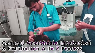 General Anesthesia Intubation amp Extubation Procedure  Full A To Z Procedure  Anesthetic Waseem [upl. by Arleyne]