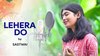 Lehra Do  83  Unplugged Cover  Saswati  Pritam Arijit Singh  Patriotic Song [upl. by Teevens82]