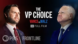 The VP Choice Vance vs Walz full documentary  FRONTLINE [upl. by Reeves]