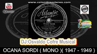 OCANA SORDI  LA GLORIA MATANCERA 1947  1949 CANTA CELIA CRUZ ATLANTIC RECORDS  MONO [upl. by Ddart]