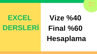 Excel Yüzde Hesaplama  Vize  Final  Hesaplama [upl. by Rafter]