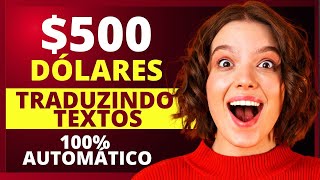 500 DÓLARES TRADUZINDO TEXTOS  100 AUTOMÁTICO [upl. by Chak]