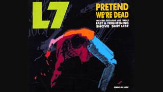 L7  Pretend Were Dead HD [upl. by Rochester]