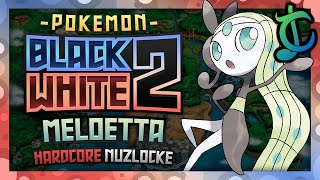 Can I Beat A Pokémon Black 2 Hardcore Nuzlocke With Only One MELOETTA No ItemsOverleveling [upl. by Hellene]