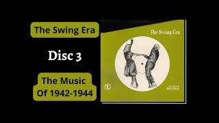 The Swing Era The Music Of 19421944 Disk 3 [upl. by Marga]