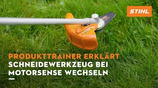 STIHL Produkttrainer erklärt  Schneidwerkzeug an einer STIHL Motorsense wechseln [upl. by Bacon]