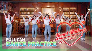 TWICE Heart Shaker  7 Members Dance Practice Mirrored  4U [upl. by Karin956]